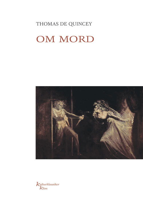 Cover for Thomas De Quincey · Klims kulturklassiker: Om mord KKK (Taschenbuch) [1. Ausgabe] (2011)
