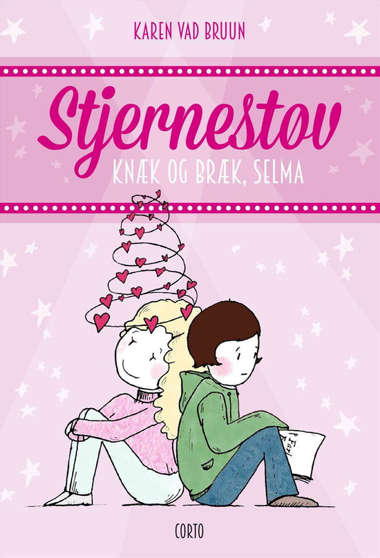 STJERNESTØV: Knæk og bræk, Selma - Karen Vad Bruun - Bücher - Forlaget Corto - 9788793107762 - 15. Februar 2016