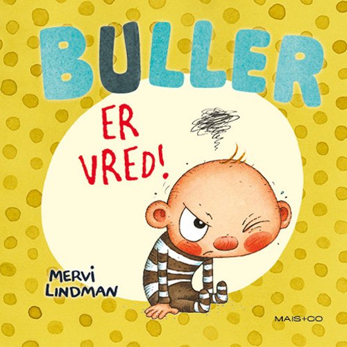 Cover for Mervi Lindman · Buller: Buller er vred! (Gebundenes Buch) [1. Ausgabe] (2018)