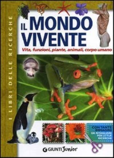 Cover for Vv Aa · Il mondo vivente. Vita,funzioni,piante,animali, corpo umano. Con gadget (MERCH) (2011)