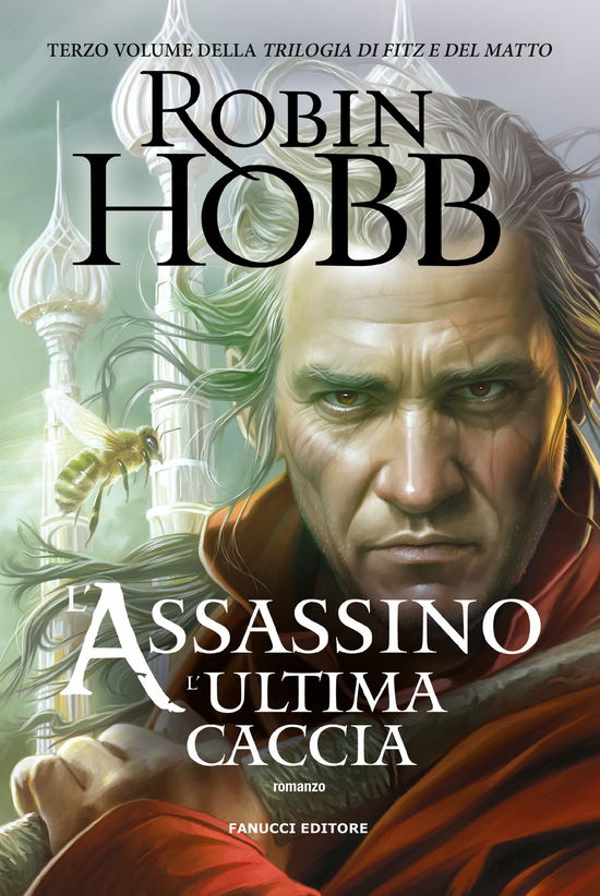 Cover for Robin Hobb · L' Assassino. L'ultima Caccia. Trilogia Di Fitz E Del Matto #03 (Book)