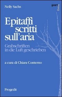 Cover for Nelly Sachs · Epitaffi Scritti Sull'aria. Ediz. Italiana E Tedesca (Buch)