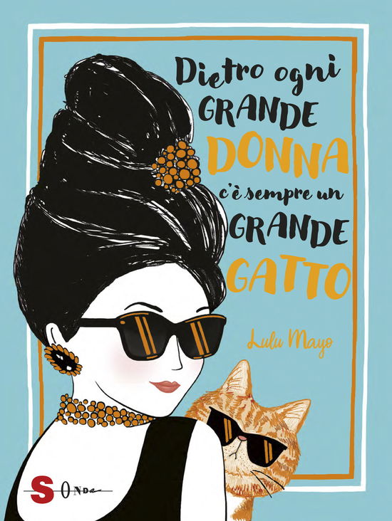 Cover for Lulu Mayo · Dietro Ogni Grande Donna C'e Sempre Un Grande Gatto (Book)