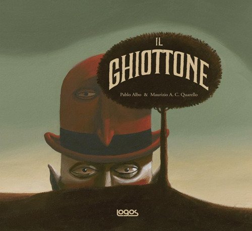 Cover for Pablo Albo · Il Ghiottone. Ediz. Illustrata (Bok)