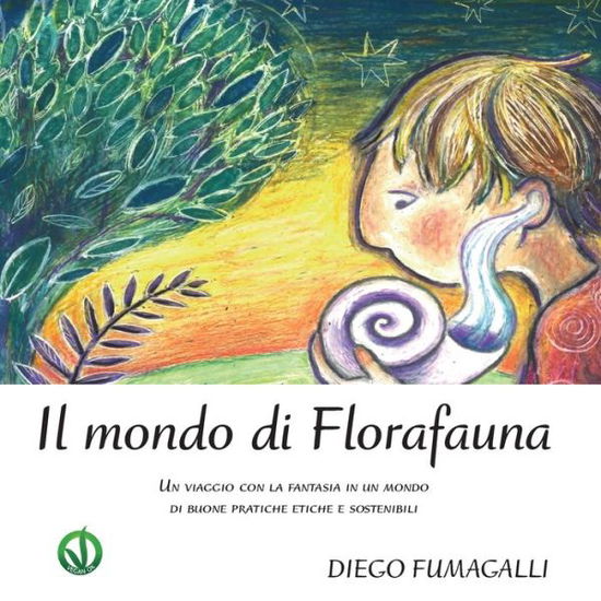 Cover for Diego Fumagalli · Il mondo di Florafauna (Paperback Book) (2017)