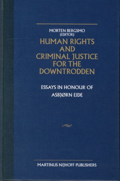 Cover for Morten Bergsmo · Human Rights and Criminal Justice for the Downtrodden (Hardcover Book) (2003)