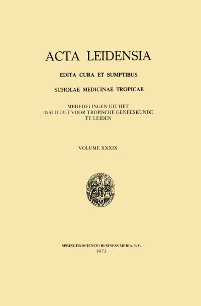Cover for A. M. Deelder · Acta Leidensia: Edita Cura et Sumptibus Scholae Medicinae Tropicae (Paperback Book) [Softcover reprint of the original 1st ed. 1973 edition] (1973)