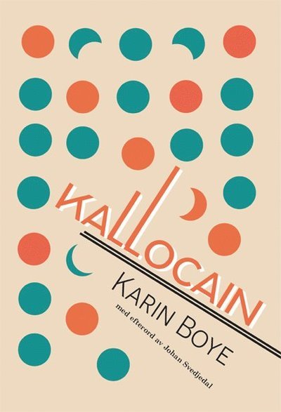 Kallocain - Karin Boye - Książki - Bakhåll/Novapress - 9789177425762 - 18 lutego 2022