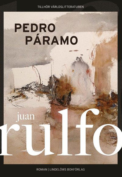 Pedro Páromo - Juan Rulfo - Books - Lindelöws bokförlag - 9789188753762 - May 29, 2024