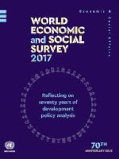 Cover for United Nations: Department of Economic and Social Affairs · World Economic and Social Survey 2017: Reflecting on Seventy Years of Development Policy Analysis (Paperback Book) (2017)