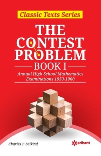 The Contest Problem Book 1 by Charles T. Salkind - Charles T. Salkind - Books - Arihant Publication - 9789324191762 - January 11, 2019