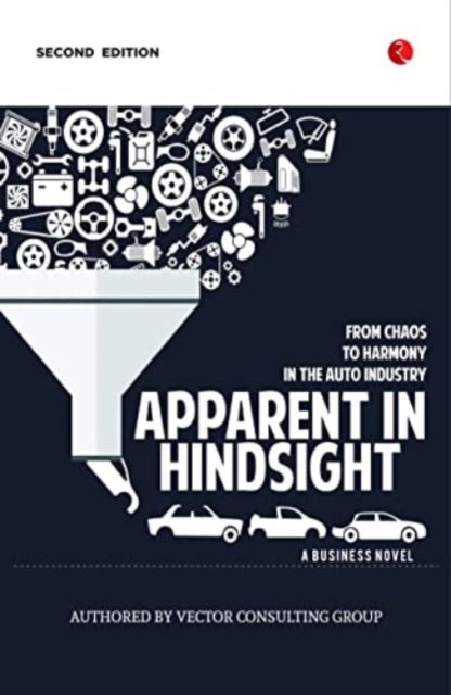 Cover for Vector Consulting Group · Apparent in Hindsight: From Chaos to Harmony in the Auto Industry (Paperback Book) (2022)