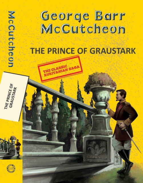 Cover for George Barr Mccutcheon · The Prince of Graustark - Yellowbacks (Paperback Book) (2025)