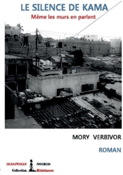 Cover for Mory Verbivor · Le silence de Kama (Paperback Book) (2021)