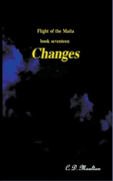Cover for C D Moulton · Changes - Flight of the Maita (Paperback Book) (2022)