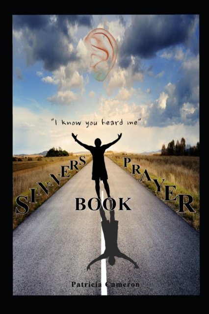 A Sinner's Prayer Book - Patricia Cameron - Libros - Independently Published - 9798439176762 - 24 de marzo de 2022