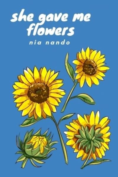 Cover for Nia Nando · She Gave Me Flowers (Paperback Bog) (2021)