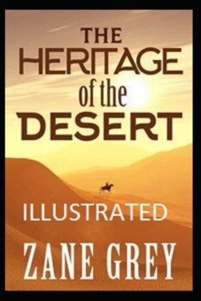 Cover for Zane Grey · The Heritage of the Desert (Paperback Book) [Illustrated edition] (2021)