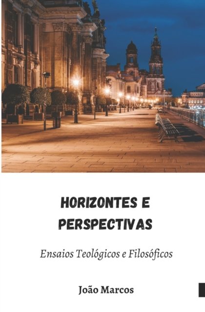 Cover for J M B de Andrade · Horizontes e Perspectivas: Ensaios Filosoficos e Teologicos (Taschenbuch) (2021)