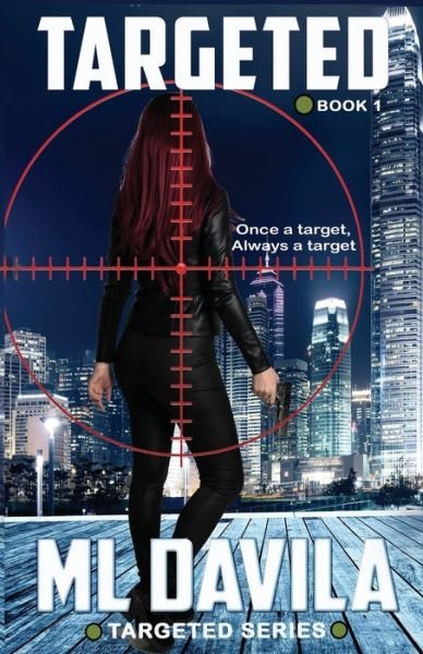 Cover for ML Davila · Targeted: A Lesbian Romantic Suspense - Targeted (Pocketbok) (2021)