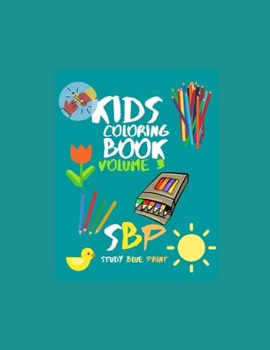 Cover for Study Blue Print · Kids Coloring Book Volume 3 (Paperback Book) (2020)