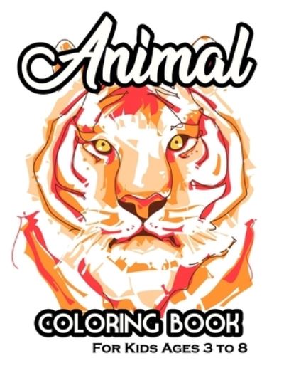 Cover for J And M Publishing · Animal Coloring Book For Kids Ages 3 to 8 (Paperback Book) (2020)