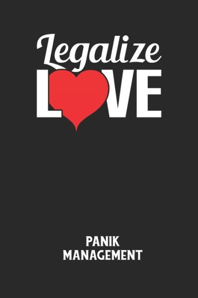 Cover for Angst-Management Notizbuch · LEGALIZE LOVE - Panik Management (Paperback Book) (2020)