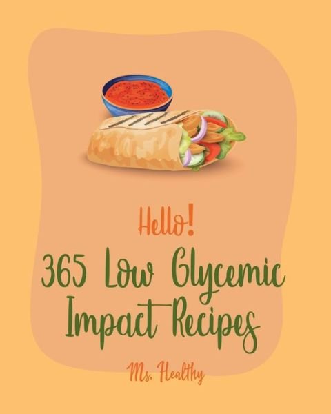 Cover for MS Healthy · Hello! 365 Low Glycemic Impact Recipes (Paperback Bog) (2020)