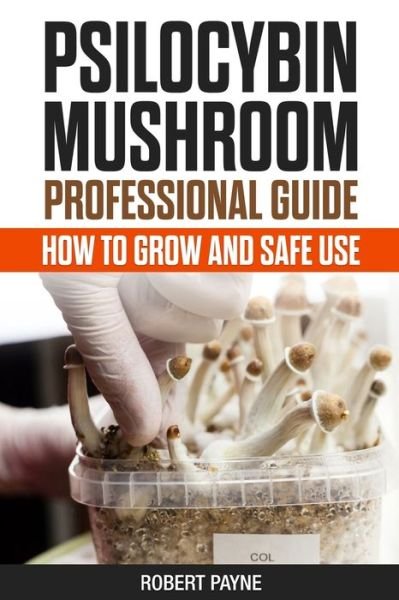 Cover for Robert Payne · Psilocybin Mushroom Professional Guide (Pocketbok) (2020)