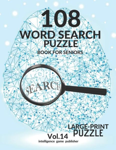 Cover for Intelligence Game Publisher · 108 Word Search Puzzle Book For Seniors Vol.14 (Taschenbuch) (2020)