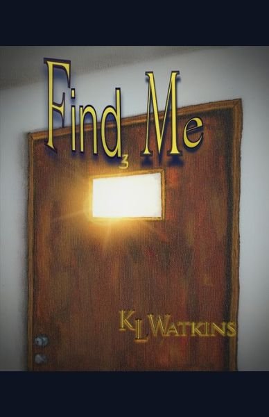 Cover for Kl Watkins · Find Me (Pocketbok) (2020)