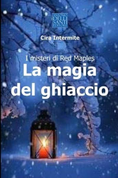 Cover for Cira Intermite · La Magia del Ghiaccio (Paperback Book) (2018)