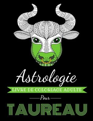 Cover for Arthas Page · Astrologie Livre de Coloriage Adulte pour Taureau (Paperback Book) (2020)