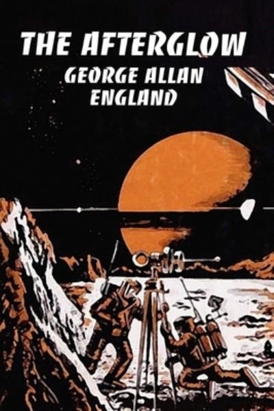 Cover for George Allan England · The Afterglow illustrated (Pocketbok) (2021)