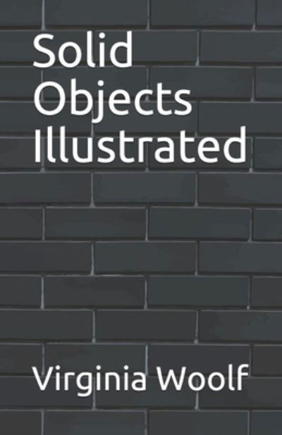 Cover for Virginia Woolf · Solid Objects Illustrated (Pocketbok) (2021)