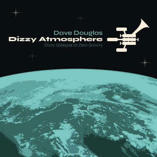 Dizzy Atmopshere - Dave Douglas - Musiikki - GREENLEAF MUSIC - 0186980000763 - perjantai 1. toukokuuta 2020