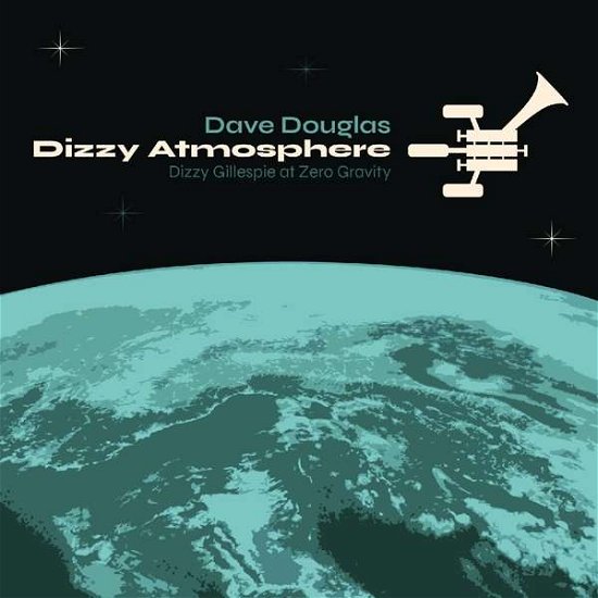 Dave Douglas · Dizzy Atmopshere (CD) [Digipak] (2020)