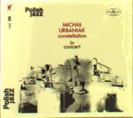 Cover for Urbaniak,michal / Constellation · In Concert: Polish Jazz 36 (CD) (2018)