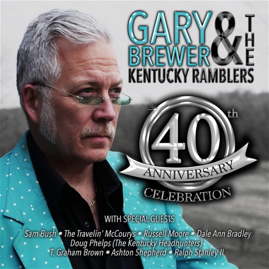Cover for Brewer, Gary &amp; The Kentucky Ramblers · 40th Anniversary Celebration (CD) (2022)