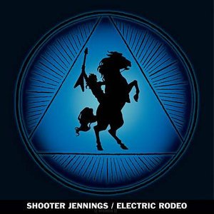 Cover for Shooter Jennings · Electric Rodeo (LP) (2006)