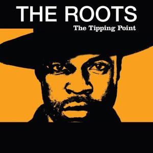 Tipping Point - Roots - Musique - UNIVERSAL - 0602498623763 - 8 juillet 2004