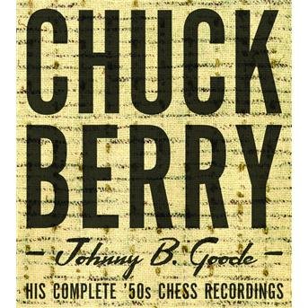 Cover for Chuck Berry · Johnny B Goode: His Complete 50's Chess Recordings (CD) (2008)