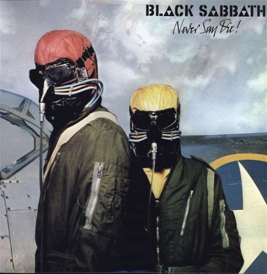 Never Say Die! - Black Sabbath - Muziek - ROCK - 0603497939763 - 30 juli 2013