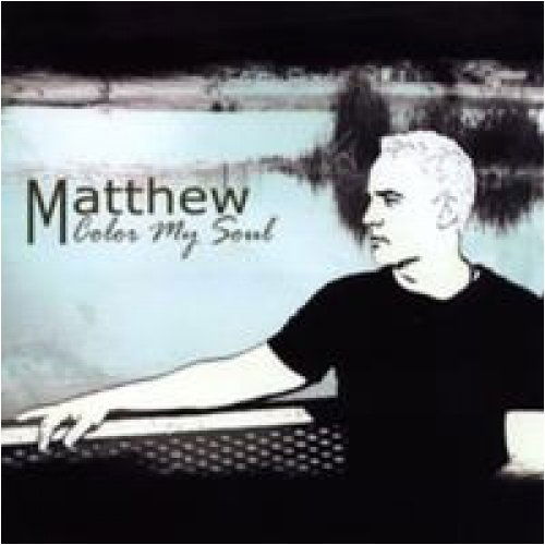 Cover for Matthew · Color My Soul (CD) (2009)