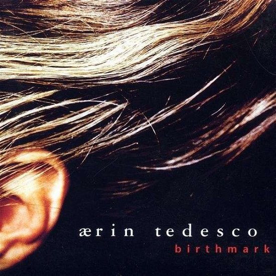 Birthmark - Aerin Tedesco - Musik - CD Baby - 0634479315763 - 25. November 2003