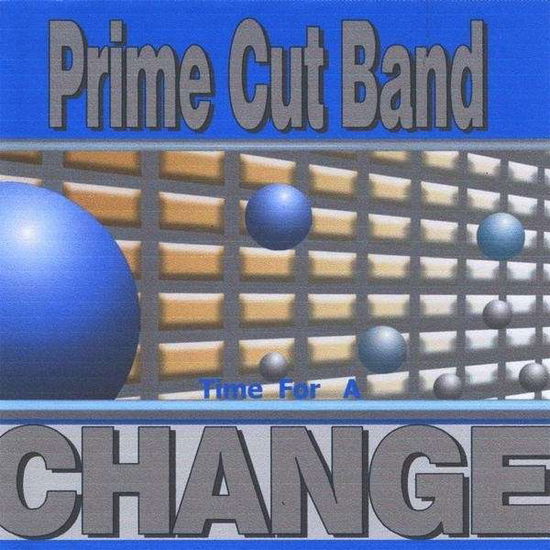 Cover for Prime Cut · Time for a Change (CD) (2008)