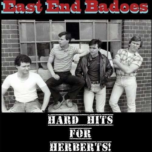 Cover for East End Badoes · Hard Hits for Herberts (LP) (2012)