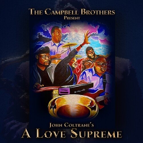 Campbell Brothers Present John Coltrane's a Love - Campbell Brothers - Musik - Fli Records - 0767531780763 - 10. december 2021