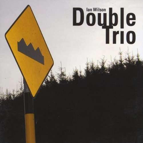 Cover for Ian Wilson · Double Trio (CD) (2009)