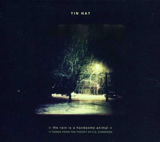 Cover for Tin Hat · Rain is a Handsome Animal (CD) (2012)